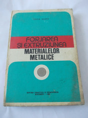 FORJAREA SI EXTRUZIUNEA MATERIALELOR METALICE - S. BADEA foto