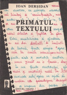 Primatul textului - Ioan Dersidan foto