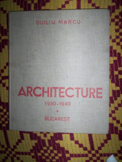 Arhitectura 1930-1940(textul este in limba franceza)/an 1946-Duiliu Marcu foto