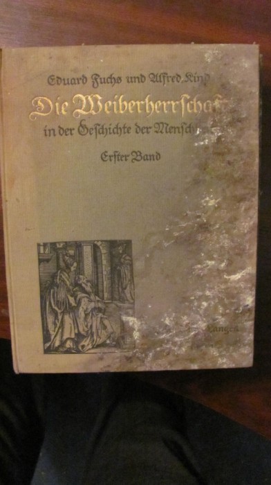 CY - &quot;Domnia Femeilor in Istoria Omenirii&quot; de E. Fuchs si A. Kind / Vol. I + II