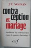 J. T. Noonan Contraception et mariage...