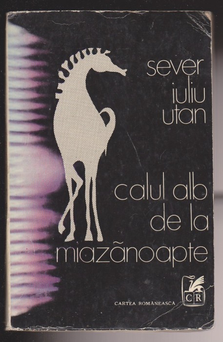 (E635) - SEVER IULIU UTAN - CALUL ALB DE LA MIAZANOAPTE