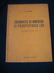 F. I. VOLFSON - ZACAMINTELE DE MINEREURI SI PROSPECTAREA LOR {1954} foto