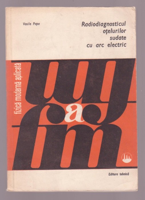 Vasile Popa - Radiodiagnosticul otelurilor sudate cu arc electric