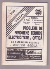 A. Galbura, O. Rusu, C. Georgescu - Probleme De Fenomene Termice Electricitate, Optica Cu Raspunsuri Multiple foto
