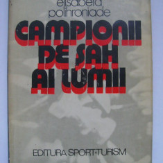 Elisabeta Polihroniade - Campionii de sah ai lumii