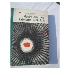 MASINI ELECTRICE FABRICATE IN R.P.R.DE E.NICOLESCU,C.RADUT,TIRAJ MIC, 1965,