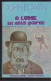 (E740) - JOHN BOWEN - O LUME IN ALTA PARTE, 1982