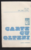 (E802) - ILIE PURCARU - CARTE CU OLTENI, 1988