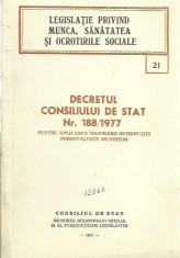 LEGISLATIE PRIVIND LUNCA, SANATATEA SI OCROTIRILE SOCIALE - DECRETUL CONSILIULUI DE STAT NR. 188/1977 foto