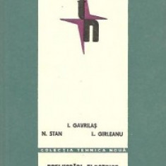 PRELUCRARI ELECTRICE IN CONSTRUCTIA DE MASINI DE I.GAVRILAS,N.STAN,L.GIRLEANU,TIRAJ MIC ,EDITURA TEHNICA 1968,STARE FOARTE BUNA