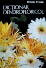 Dictionar Dendrofloricol - Milea Preda foto