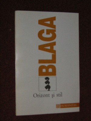 ORIZONT SI STIL - LUCIAN BLAGA foto