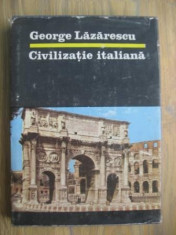 George Lazarescu - Civilizatia italiana foto