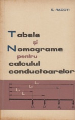 TABELE SI NOMOGRAME PENTRU CALCULUL CONDUCTOARELOR DE E.RACOTI,EDITURA TEHNICA1964 foto