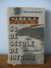 Bernard Simiot - Suez 50 de secole de istorie foto