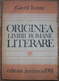 Gavril Istrate - Originea limbii romane literare, 1981