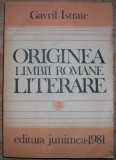 Gavril Istrate - Originea limbii romane literare, 1981