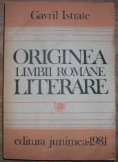 Gavril Istrate - Originea limbii romane literare foto