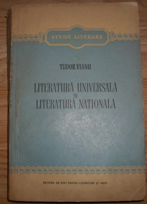 Tudor Vianu - Literatura universala si literatura nationala foto