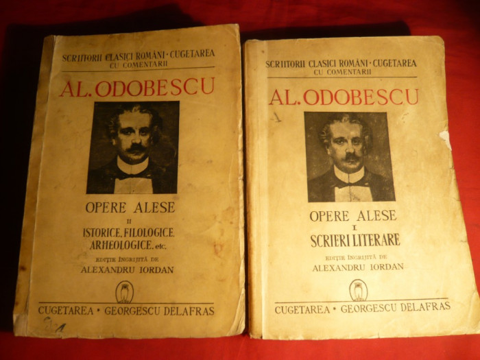 Al.Odobescu- Opere Alese -vol.I si II- 1941 ingrijita de A.Iordan