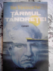 Ilie Tanasache - Tarmul tandretei (roman) foto
