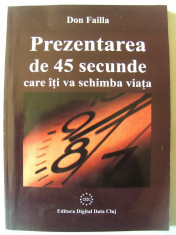 &amp;quot;PREZENTAREA DE 45 SECUNDE CARE ITI VA SCHIMBA VIATA&amp;quot;, Don Failla, 2004. Noua foto