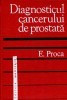 academician prof dr E. Proca-Diagnosticul cancerului de prostata (cancer prostata) -ed Medicala (C624) foto