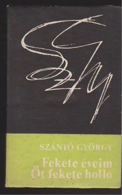 (E785) - SZANTO GYORGY - FEKETE EVEIM OT FEKETE HOLLO (LB. MAGHIARA) foto