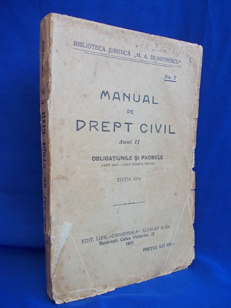 M.A.DUMITRESCU-MANUAL DE DREPT CIVIL ANUL II-OBLIGATIUNILE SI PROBELE 1923,  Alta editura | Okazii.ro