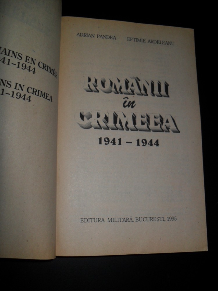 Adrian Pandea, Eftimie Ardeleanu , Romanii in Crimeea 1941-1944 ...