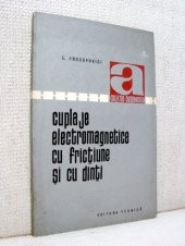 CUPLAJE ELECTROMAGNETICE CU FRICTIUNE SI CU DINTI DE E.PROCOPOVICI,COLECTIA AUTOMATICA,EDITURA TEHNICA 1968,TIRAJ MIC ,STARE FOARTE BUNA foto