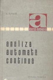 ANALIZA AUTOMATA CONTINUA DE D.TATOLICI,COLECTIA AUTOMATICA,EDITURA TEHNICA 1967,TIRAJ MIC ,STARE FOARTE BUNA