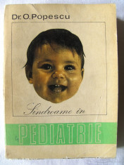 &amp;quot;SINDROAME IN PEDIATRIE&amp;quot;, Dr. Octavian Popescu, 1974. Tiraj 3770 exemplare foto