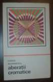 IOANID ROMANESCU - ABERATII CROMATICE (POEME, ed. princeps 1969, tiraj 990 ex.)