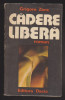 (E887) - GRIGORE ZANC - CADERE LIBERA, 1978