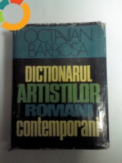 DICTIONARUL ARTISTILOR ROMANI CONTEMPORANI - OCTAVIAN BARBOSA foto