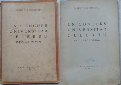 Barbu Theodorescu , Un concurs universitar celebru , Nicolae Iorga ,1944 , ed. 1 foto