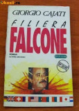 Cumpara ieftin FILIERA FALCONE DE GIORGIO CAJATI,EDITURA NEMIRA 1993,STARE BUNA