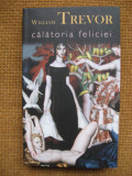 William Trevor - Calatoria Feliciei (Nemira)