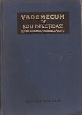 Vademecum de boli infectioase-conf dr F.Caruntu ,V.Caruntu-clinica boli infectioase-Institut de Medicina Bucuresti-Spital Colentina-ed Medicala (C671) foto