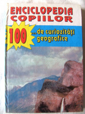 &amp;quot;ENCICLOPEDIA COPIILOR - 100 de ... curiozitati geografice&amp;quot;, Silviu Negut, 1997 foto