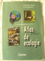 &amp;quot;ATLAS SCOLAR DE ECOLOGIE&amp;quot;, Gheorghe Mohan / Aurel Ardelean, 2002 foto