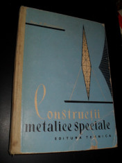 Constructii metalice speciale - Dan D. Mateescu foto