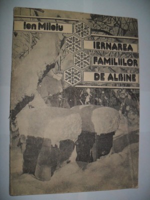 Iernarea familiilor de albine, Ion Miloiu- 1988(apicultura , stuparit, stuparului) foto