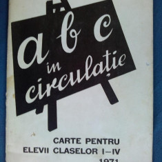 A B C in circulatie / Carte pentru elevii claselor I - IV - 1971 / Inspectoratul