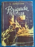 Cumpara ieftin BRIGADA ISTETILOR - V. CUROCICHIN / 1950