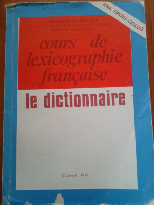 COURS DE LEXICOGRAPHIE FRANCAISE - Le dictionnaire - Ana Firoiu Goldis foto