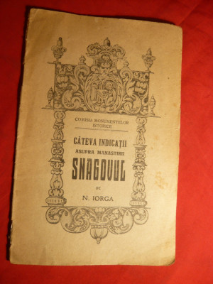 N.Iorga - Cateva Indicatii asupra Manastirii Snagovul - Prima Ed. 1926 foto