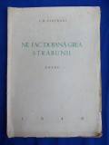 I.D. PIETRARI - NE FAC DOJANA GREA STRABUNII (POEME) - ED. 1-A ,1940 ,AUTOGRAF *